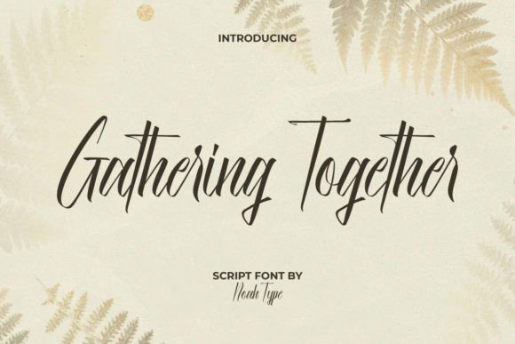Gathering Together Font: A Signature Calligraphy Script for Elegant Design
