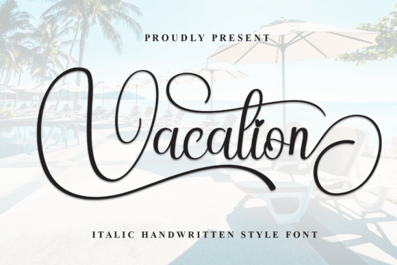 Vacation Font: A Stylish Script for Elegant Designs