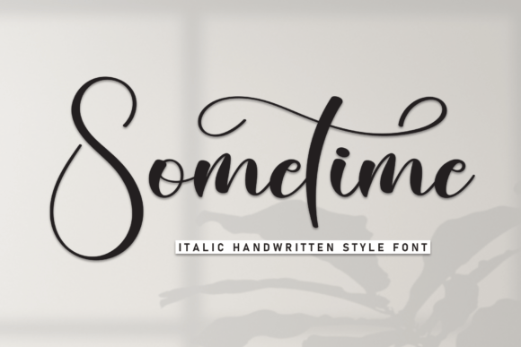 Why Choose the Sometime Script Font for Your Design